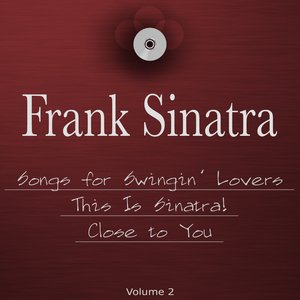 Songs for Swingin' Lovers, This Is Sinatra! & Close to You (The 3 in 1 Package, Vol. 2)