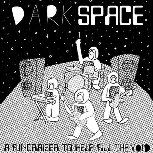 DarkSpace: A Fundraiser to Help Fill the Void