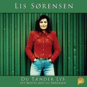 For Fuld Musik: Du Tænder Lys Det Bedste Med Lis Sørensen