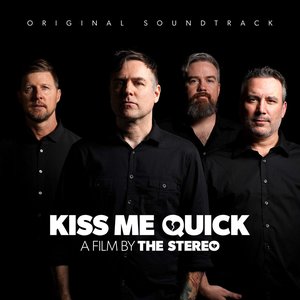 Kiss Me Quick: A Film By The Stereo Original Soundtrack