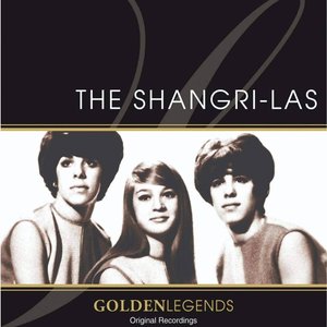 Golden Legends: The Shangri-Las