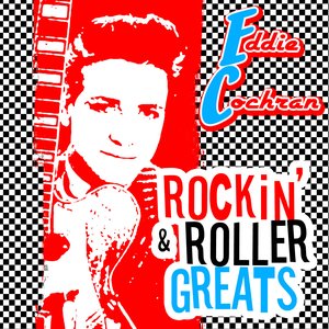 Rockin' and Roller Greats - Eddie Cochran