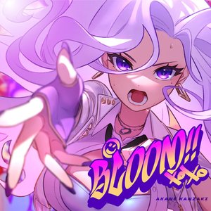 BLOOM!!