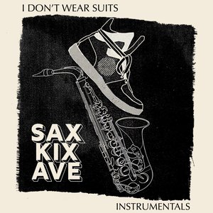 I Don't Wear Suits (Instrumentals)