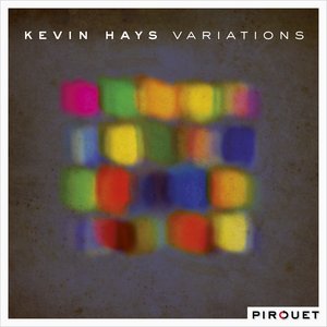 Kevin Hays Variations