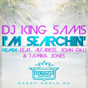 I'm Searchin' Remix (feat. Alfaress, John Gali & Tamika Jones)