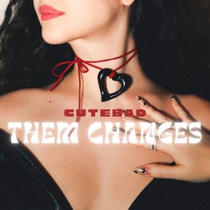 Them Changes - Single
