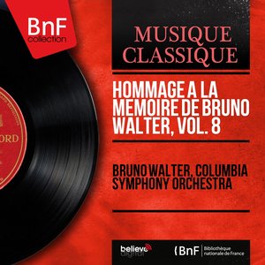 Hommage à la mémoire de Bruno Walter, vol. 8 (Stereo Version)