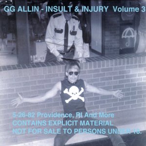 Insult & Injury Vol. 3 Live In Providence, RI. 5-26-1982