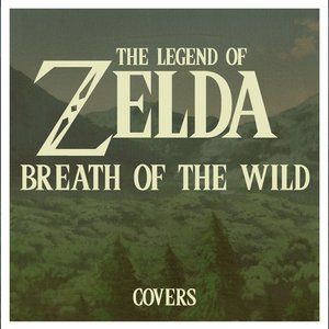 The Legend of Zelda: Breath of the Wild - Covers