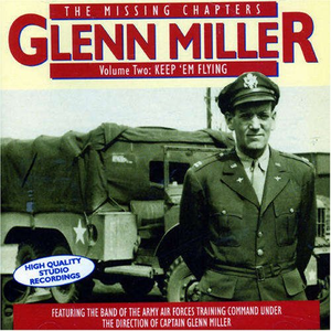 GLENN MILLER - The Missing Chapters Vol. 2 Keep 