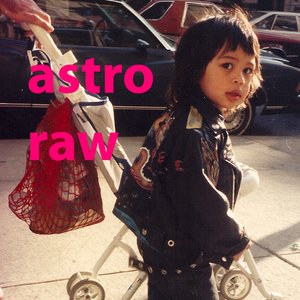 “Astro Raw”的封面