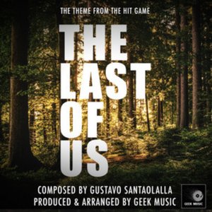 The Last Of Us - Main Theme