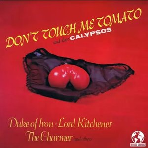 Don't Touch Me Tomato and Other Calypsos