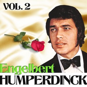 Engelbert Humperdinck. Vol. 2