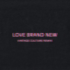 Love Brand New (Vintage Culture Remix)