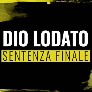 Dio lodato sentenza finale