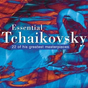 The Essential Tchaikovsky