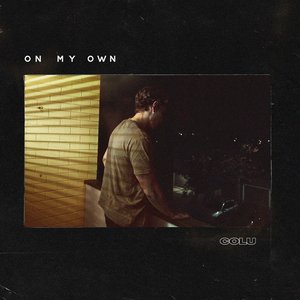 ON MY OWN