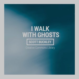 I Walk With Ghosts