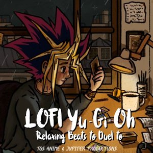 LOFI Yu-Gi-Oh (Relaxing Beats to Duel to)