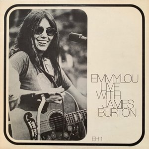 Emmylou Live With James Burton