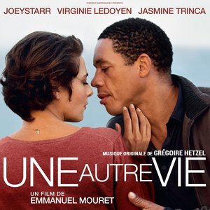 Une autre vie (Bande originale du film de Emmanuel Mouret)