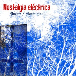 Puente / Nostalgia