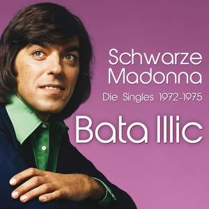 Bata Illic - Schwarze Madonna - 1972-1975 - Zortam Music