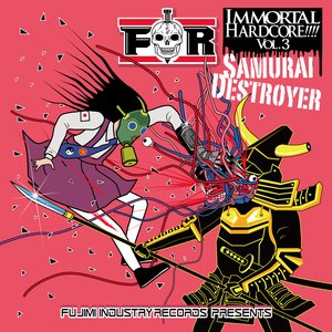 Bild för 'IMMORTAL HARDCORE!!!! VOL.3 -Samurai Destroyer-'