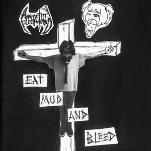 Eat Mud and Bleed
