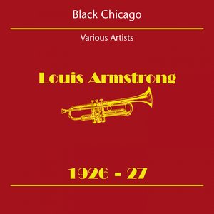 Black Chicago (Louis Armstrong 1926-27)