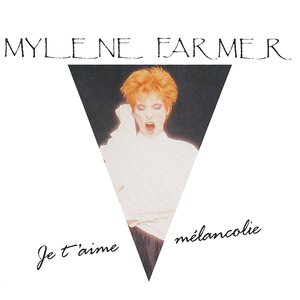 Je t'aime mélancolie