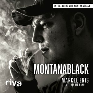 Montanablack (Vom Junkie zum YouTuber)