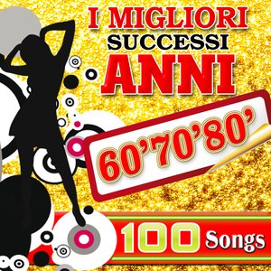 I Migliori Successi Anni '60 '70 '80 - 100 Songs