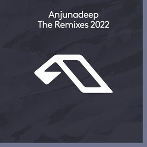 Anjunadeep: The Remixes 2022