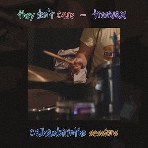 They Don't Care (Calhambirintho Sessions)
