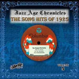 The Song Hits of 1925 (Jazz Age Chronicles, Vol. 5)
