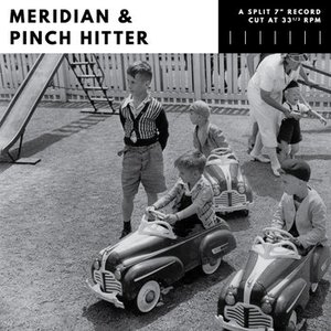 Meridian / Pinch Hitter Split 7"