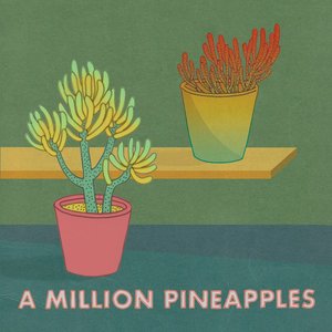 A Million Pineapples