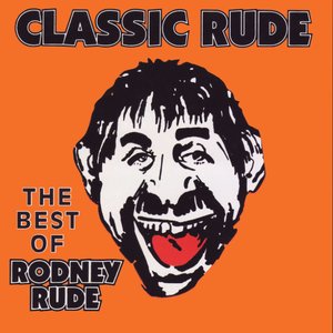 Classic Rude: The Best of Rodney Rude