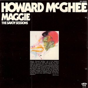 The Savoy Sessions: Howard McGhee - Maggie