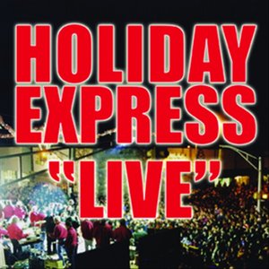 Holiday Express Live