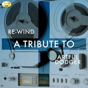Re-Wind - A Tribute to Artful Dodger