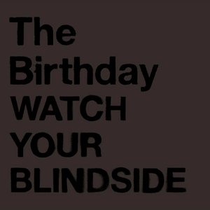 WATCH YOUR BLINDSIDE