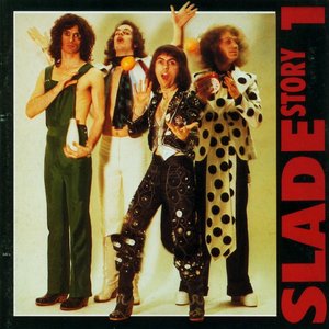 The Story of Slade vol. 1