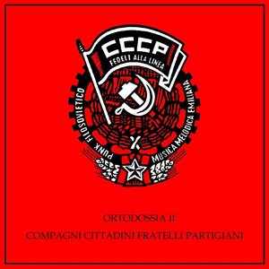 Ortodossia II/Compagni, Cittadini, Fratelli, Partigiani
