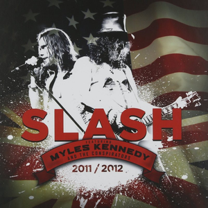 Slash Featuring Myles Kennedy And The Conspirators - 2011 / 2012 - Zortam Music