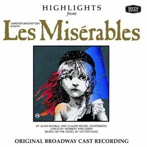 Les Miserables - Highlights (Original Broadway Cast Recording 1987)