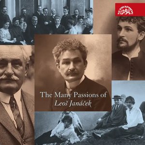 The Many Passions of Leoš Janáček
